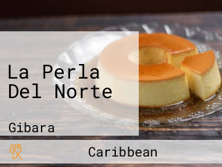 La Perla Del Norte