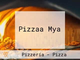 Pizzaa Mya